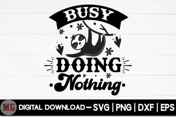 Busy Doing Nothing - Sloth Life SVG Review