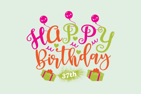 Happy Birthday 37th SVG: A Designer's Real-World Review