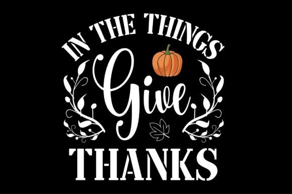 In the Things Give Thanks Svg Design Review